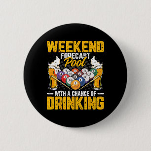 Weekend Forecast Pool With A Chance Of Drinking -  6 Cm Round Badge