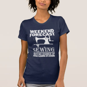 WEEKEND FORECAST SEWING T-Shirt