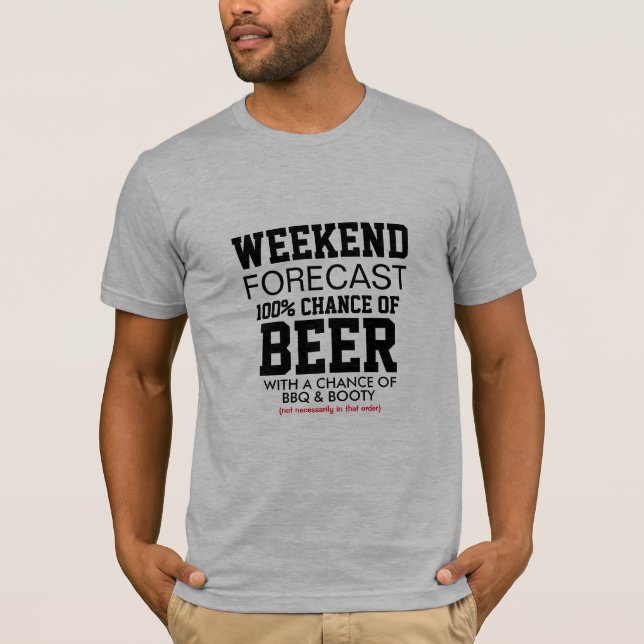 Weekend Forecast Shirt - 100% Chance of Beer & BBQ (Front)