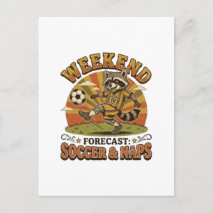 Weekend Forecast Soccer And Naps Funny Racoon Postcard