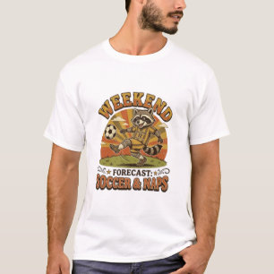Weekend Forecast Soccer And Naps Funny Racoon T-Shirt