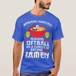 Weekend Forecast Softball & Ramen Ramen 2999 T-Shirt