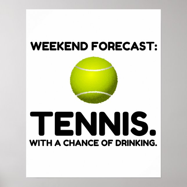 WEEKEND FORECAST TENNIS POSTER (Front)