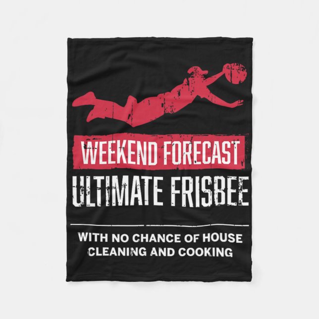 Weekend Forecast Ultimate Frisbee Player Gift Fris Fleece Blanket (Front)