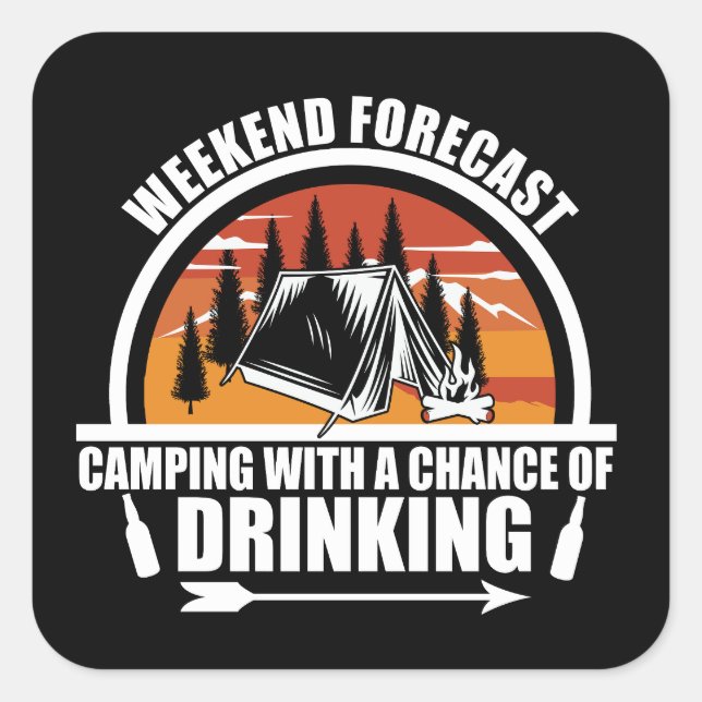 Weekend forecast with a chance of drinking square sticker (Front)
