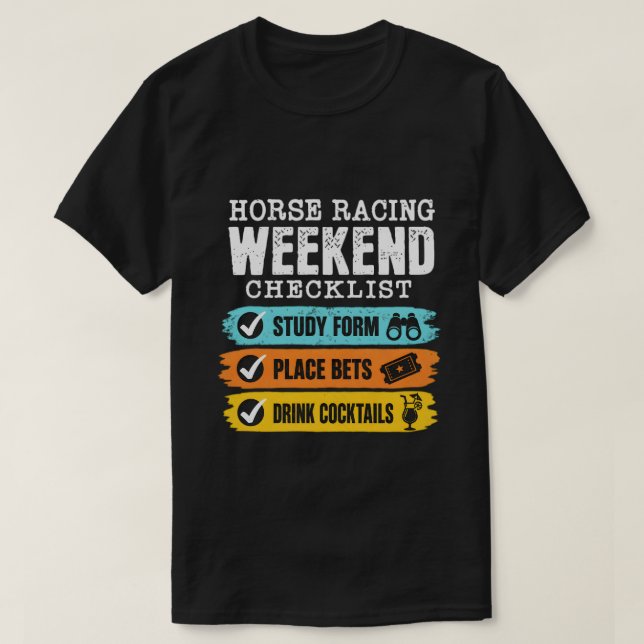 Weekend Fun: Horse Racing Checklist T-Shirt (Design Front)