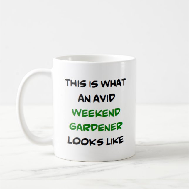 weekend gardener, avid coffee mug (Left)