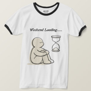 Weekend Loading - Funny Hourglass T-Shirt