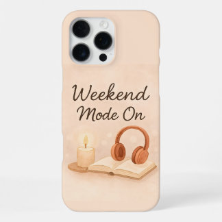 Weekend mode on iPhone 16 pro max case