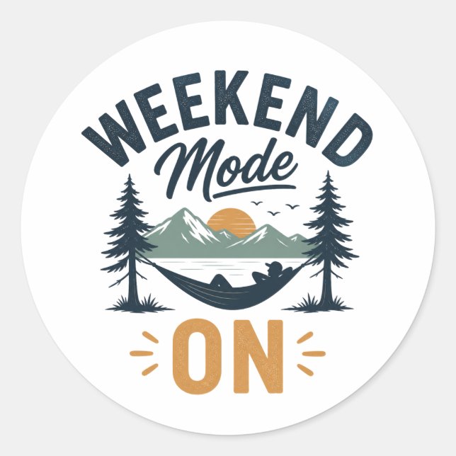 Weekend Mode ON Mountain Sunset Relaxation Design Classic Round Sticker (Front)