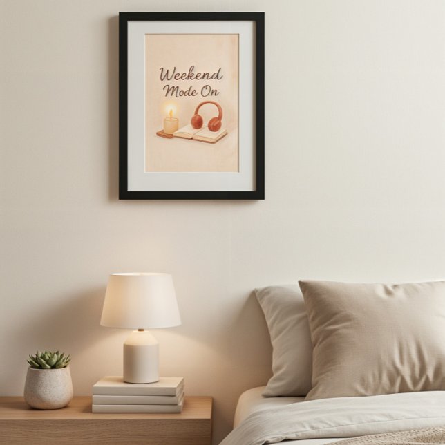 Weekend Mode On | Relaxing Artwork Poster (Creator Uploaded)