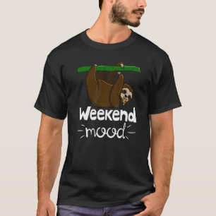 Weekend Mood  Sleepy Head Lazy Sloth Love Women Pi T-Shirt