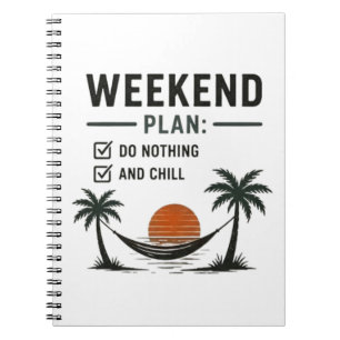 Weekend Plan Do Nothing and Chill Funny Relax  Notebook