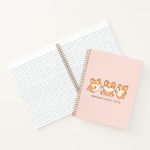'Weekend plans: Corgi' Cute Kawaii Pink Corgi Gift Notebook