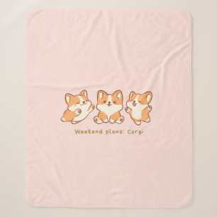 'Weekend plans: Corgi' Cute Kawaii Pink Corgi Gift Sherpa Blanket