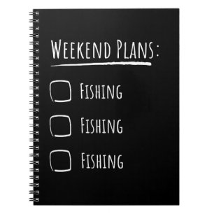 Weekend Plans Fishing Notebook