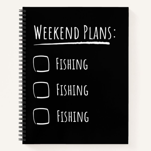Weekend Plans Fishing Notebook (Front)