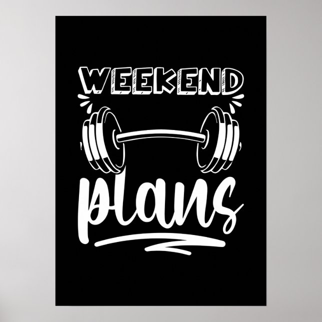 Weekend Plans - Funny Workout Gym Fitness Humour Poster (Front)