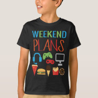 Weekend Plans Kids Gamer Video Game Fast Food