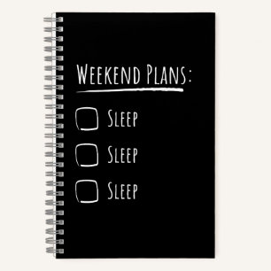 Weekend Plans Sleep Notebook