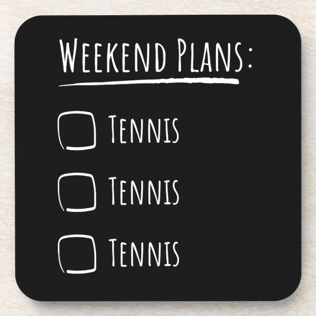 Weekend Plans Tennis Coaster (Front)