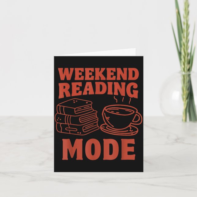 Weekend reading mode funny design for book lovers  card (Front)