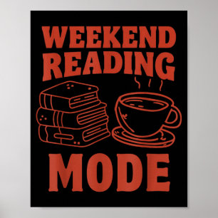 Weekend reading mode funny design for book lovers poster