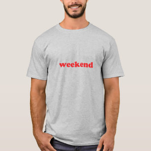 Weekend red grey modern typography fun cool funny T-Shirt