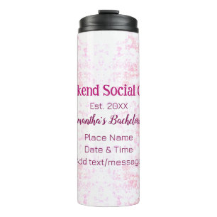Weekend Social club pink glitter bachelorette part Thermal Tumbler