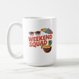 Weekend Squad Coffee Mug