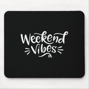 Weekend Vibes Shirt for Women Summer Daytrip Vacay Mouse Mat