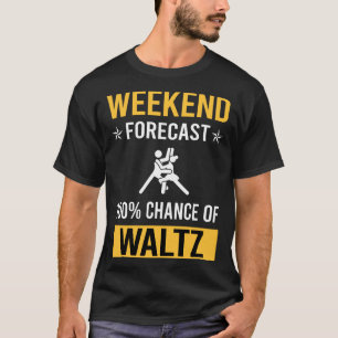 Weekend Waltz T-Shirt