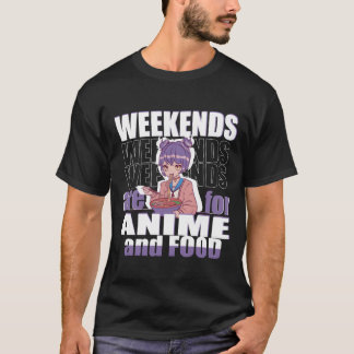 Weekends are for Anime and Food Introvert girl fri T-Shirt