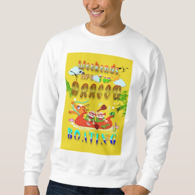 Weekends Are For Dragon Boating Sweatshirt (Front)