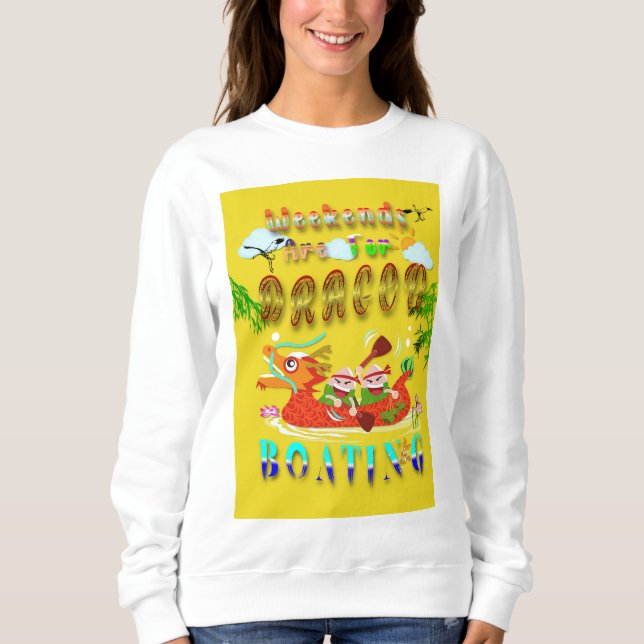Weekends Are For Dragon Boating Sweatshirt (Front)