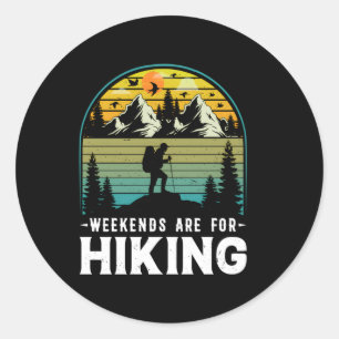 Weekends Are For Hiking Nature Mountains Outdoor H Classic Round Sticker