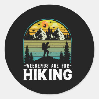 Weekends Are For Hiking Nature Mountains Outdoor H Classic Round Sticker