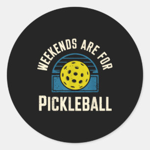 Weekends are for pickleball funny pickle ball classic round sticker