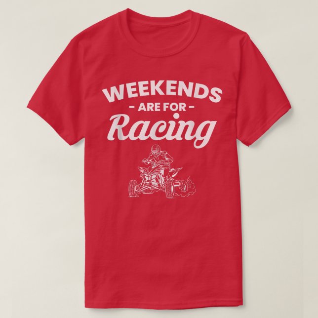 Weekends Are For Racing Quad Bike Rider 1414 T-Shirt (Design Front)