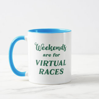 Weekends Are For Virtual Races Mug