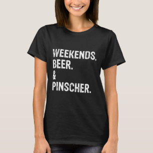 Weekends Beer And Doberman Pinscher Cool T-Shirt