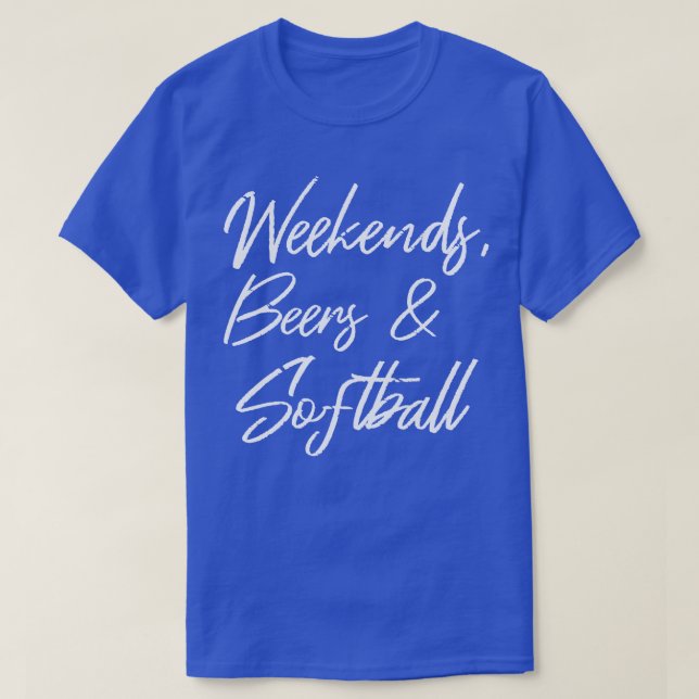 Weekends Beers And Softball III T-Shirt (Design Front)