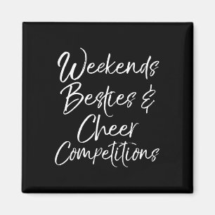 Weekends Besties And Cheer Competition Matching Ch Magnet