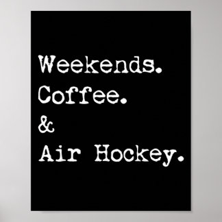 Weekends coffee & air hockey tabletop game poster