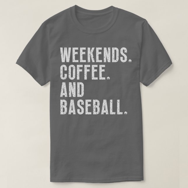 Weekends Coffee and Baseball 13 T-Shirt (Design Front)