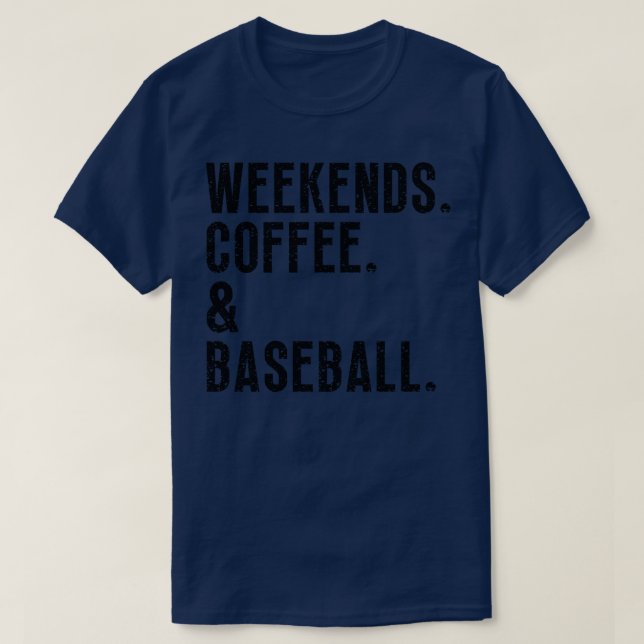 Weekends Coffee and Baseball 31 T-Shirt (Design Front)