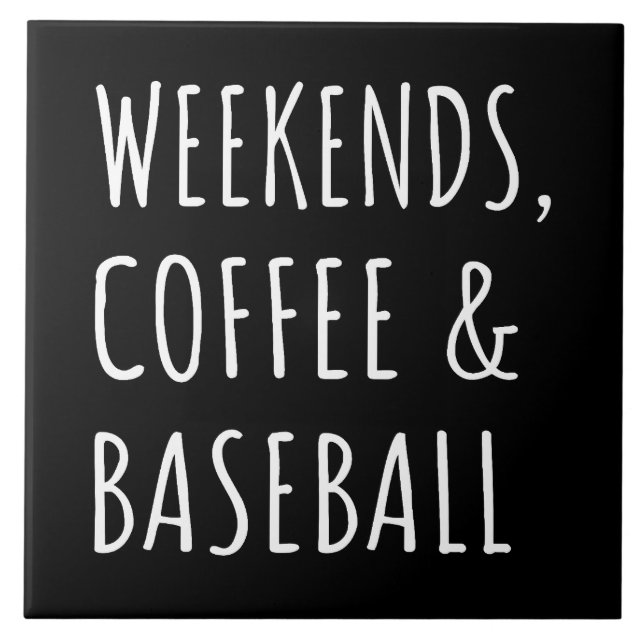 Weekends, Coffee And Baseball I Tile (Front)
