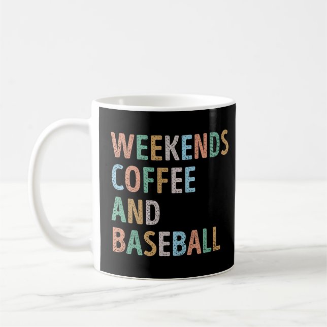 Weekends Coffee and Baseball Mum Coffee Mug (Left)