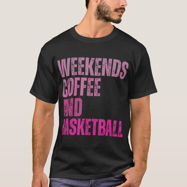 Weekends Coffee And Basketball Vintage Basketball  T-Shirt (Front)