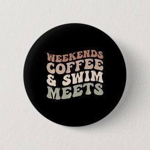 Weekends Coffee And Swim Meets Retro Coffee Lover  6 Cm Round Badge